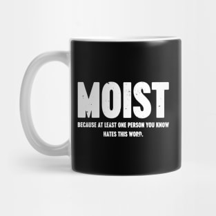 MOIST Because At Least One Person You Know Hates This Word Vintage Retro (White) Mug